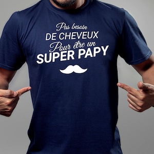 T-shirt super papy, Tee-shirt humour cheveux, T-shirt pour papy chauve, cadeau anniversaire papy, cadeau noël papi, Fête des grands-pères image 1
