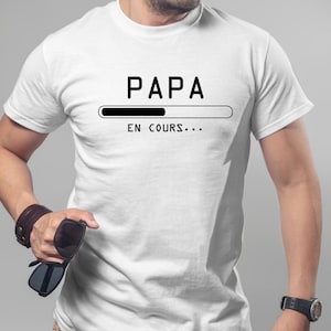 T-shirt Papa en cours et Maman en cours, Tee-shirt annonce grossesse chargement, T-shirt futur papa et future maman Papa Blanc