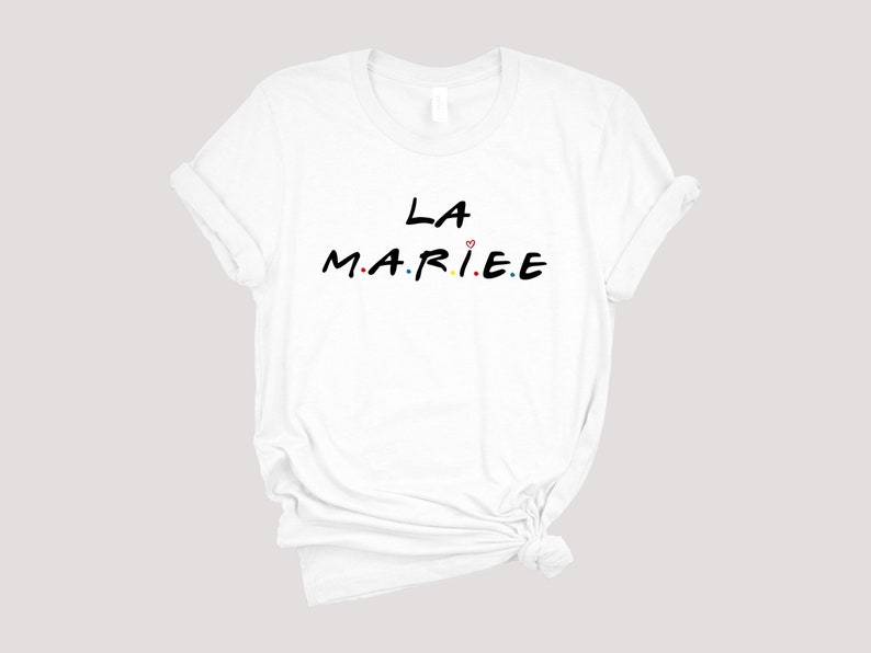 Tee shirt evjf friends, Tee shirt la mariée, Team de la mariée, , Future mariée, tee shirt personnalisé evjf, enterrement vie de jeune fille La mariée Blanc