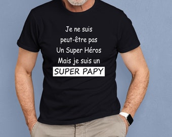 Tee-shirt Super Papy, T-shirt anniversaire Papi, Cadeau personnalisé papy, fête des grands pères