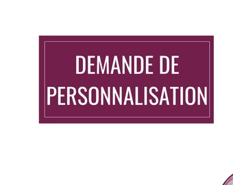 Demande de personnalisation