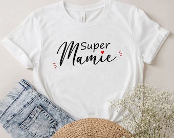 T-shirt super mamie, Tee shirt mamie personnalisé, fête des grands mères,  cadeau mamie personnalisé