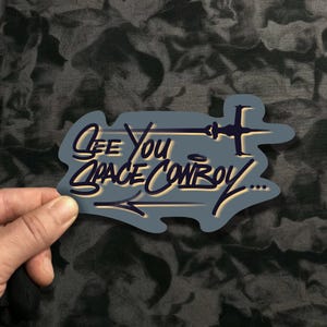 See You Space Cowboy Vinyl-Aufkleber | Matte, glänzende, holografische, gestanzte Aufkleber