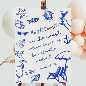 Last Toast On The Coast Welcome Sign Template, Hand Drawn Bachelorette Sign Illustrated | HD4