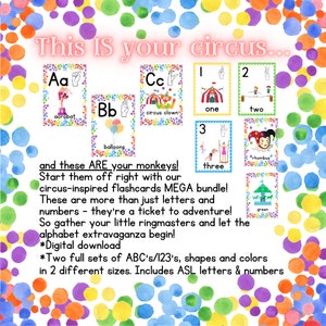 May include: Circus-themed flashcards featuring the alphabet, numbers, shapes, and colors. The cards include ASL letters and numbers, with illustrations of circus elements like acrobats, clowns, and balloons. The text reads "This Is your circus..." and "and these ARE your monkeys!"