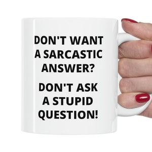 Sarcastic coffee mug, sarcastic sayings, rude mug, sassy mug, funny coffee mug, sarcastic quotes, sarcastic mug, sarcastic gifts,