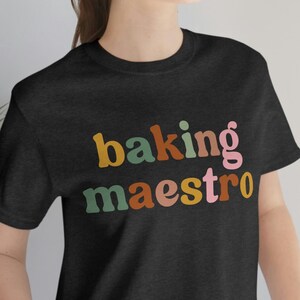 Baking Maestro, Baking Shirt, Baking, Baking Gifts, Baking Gift, Funny Baker Shirt, Cookie Shirt, Baking Lover, Baker, Baking T-Shirt