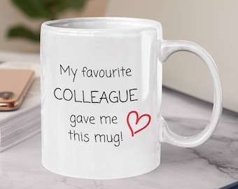 Meu colega favorito me deu esta caneca, Caneca engraçada para colega, Presente de trabalho, Caneca de escritório, Presente para colega de trabalho, Presente de aniversário, Caneca para colega