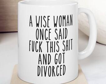 Funny Divorce Mug, Divorce Party Gift, Breakup Humor Coffee Cup, Sarcastic Ex Wife Present, Single Life Tea Mug, Divorcee Office Gift
