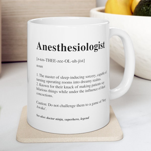 Anesthesiology Definiton Mug, Anesthesiologist Funny Gift, Funny Anesthesiology Mug, Anesthesiology Technician, Anesthesiologist Assistant