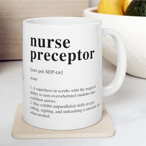 Nurse Preceptor Gift, Nurse Preceptor Definition, Best Nurse Preceptor Coffee Mug, Preceptor Nursing Mugs, Nursing Instructor, Preceptor