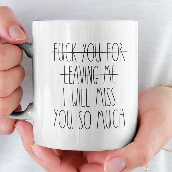 Best Friend Moving Away Gift, Funny Leaving Gift, Goodbye Gift, Going Away Coffee Mug, Farewell, Miss You, Coworker Leaving