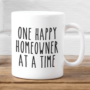 Realtor Mug, Funny Realtor Gift, Real Estate Agent Mug, Realtor Closing Gift, Funny Broker Gift, One Happy Homeowner At a Time