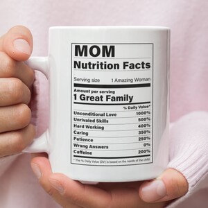 Mom Nutritional Facts Mug | Funny Mom Mug | Gift For Mom | New Mom Mug | Birthday Gift for Mom | Mother&#39;s Day Gift | Mom Life Mug