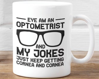 Caneca de optometria, caneca de oftalmologista, caneca de oftalmologista, olho sou um optometrista minhas piadas continuam pegando córnea, ideia de presente para chefe ou colega de trabalho
