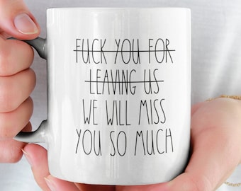 Going Away Gift for Coworker, Funny Coworker Mug, Employee Leaving Gift, Miss You Gift, Coworker Goodbye, Funny Coffee Mug, New Job