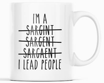 Sergeant Gift, Sergeant Mug, Sergeant Promotion, Sergeant Appreciation, Best Sergeant, Funny Sergeant Gift, Promoted Sergeant