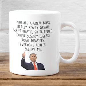 Boss Mug Gift, Trump Boss Mug, Best Boss Ever Gifts, Funny Coffee Mug, You Are a Great Boss