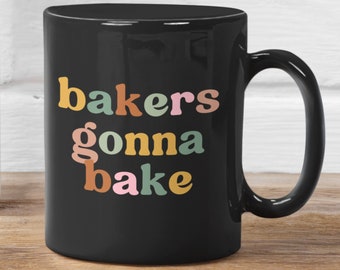 Bakers Gonna Bake Mug, Gift For Baker, Baking Genius Mug, Baker Christmas Gift, Baker Mug, Gift For Baker, Funny Baker Gifts