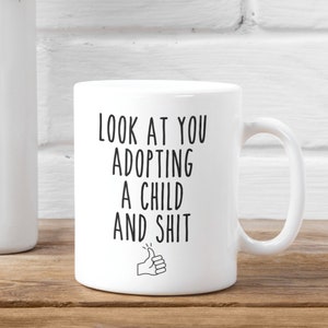 Adoption Gift, Adoption Parents, Adoption Mug, funny adoption gift, funny adoption mug, child adoption gifts, new child adoption, new parent
