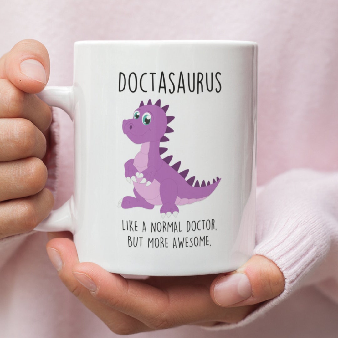 Doctor Mug Dinosaur Doctasaurus Like A Normal Doctor, but More Awesome ...