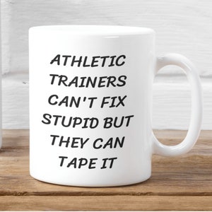 Athletic trainer mug, funny athletic trainer cup, athletic trainer gifts, athletic trainer coffee mug, coach gift, teacher, instructor