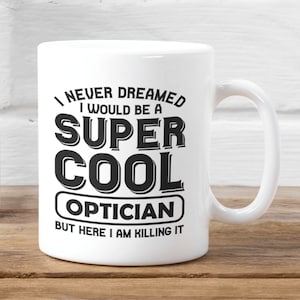 Optometrie Mok, Oog Dokter Mok, Oogarts Mok, Eye Am An Optometrist Mijn Grappen Blijven Krijgen Hoornvlies, Cadeau Idee voor Baas of Co-Wor