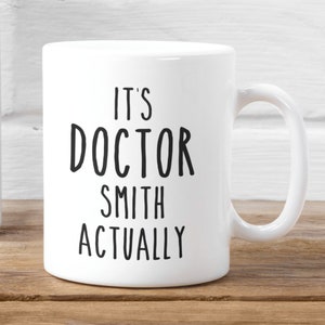 Personalized Doctor Gift, PHD Graduation Gift, Medical School Graduate, Doctor Gift, New Doctor Gift, Doctor Mug, PHD Gifts for Doctor