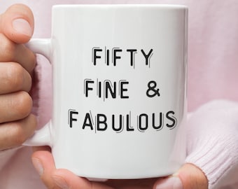 Fifty Fine & Fabulous 50th Birthday for Women Gift Idea Fifty Mug Funny 50th Present Coffee Mug for Her Born in 1971 #
