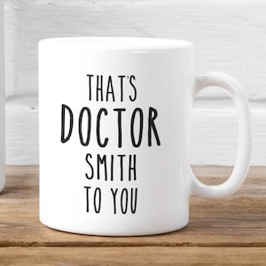 Personalized Doctor Gift, PHD Graduation Gift, Phd Mug, Doctor Gifts For Her, PHD Graduation, Medical School Graduate, New Doctor Gift