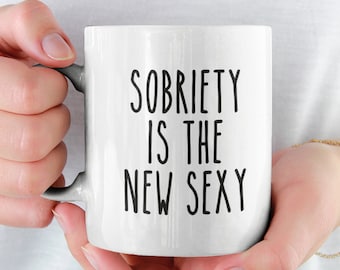 Sober Mug, Sobriety Gift for Man Woman, Sober Life Gift, Narcotic Rehab Gift, One Year Sober Coffee Mug, Recovery Gifts, Sober Anniversary