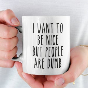 Funny Mug, Funny Coffee Mug, Gift for Her, Gift for Him, Gift for Friend, Funny Coffee Cup, Funny Gifts, Gift for Coworker, Mug With Saying