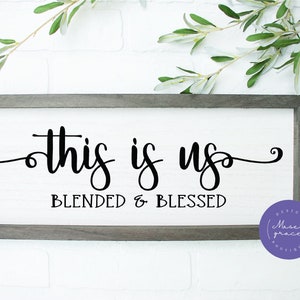 This is us Blended & Blessed svg | Family svg | Mixed Family svg | Wedding svg | Thankful svg | Home svg | Digital Cut File  SVG PNG DXF eps