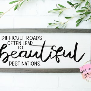Beautiful Destinations svg / Difficult roads lead svg / Life svg / Inspirational svg / Motivational svg / Digital Cut File - SVG PNG DXF eps