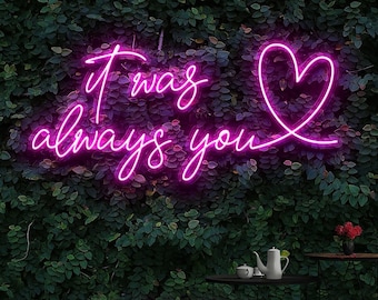 Neon Sign Wedding, it was always you neon sign, Wedding neon sign, Wedding Gifts.