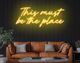 This Must Be the Place Neon Sign Custom Neon Sign Neon Sign