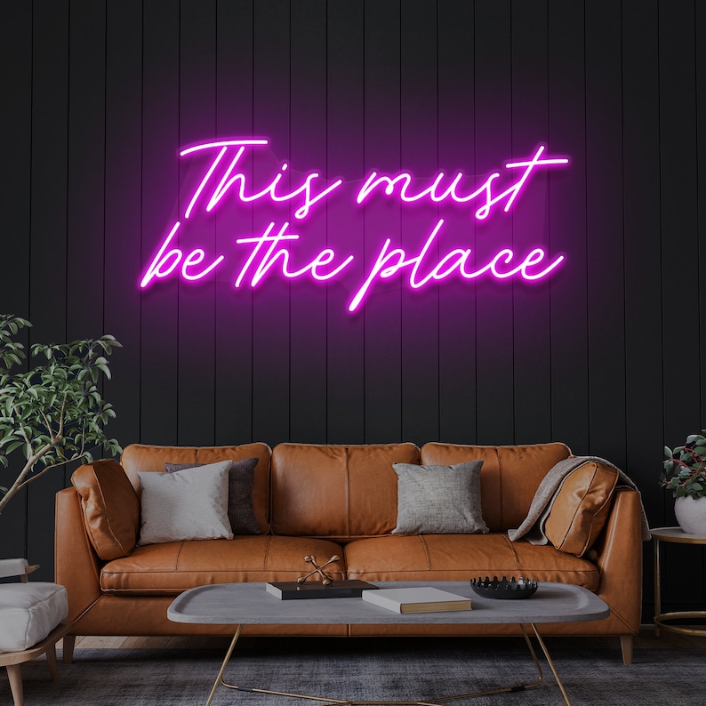 This Must Be the Place Neon Sign Custom Neon Sign Neon Sign Etsy