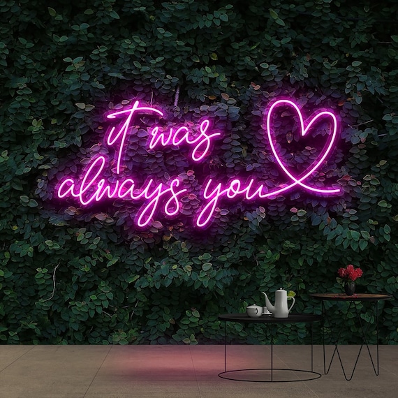 Shop LED Neon Sign of It was always you Neon Letters – NeonWill