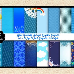May include: A digital paper pack with 16 blue patterned designs. The patterns include gingham, polka dots, lace, and floral designs. The text "Blue Variety Scraps Digital Papers 16 - 12 by 12 inch Papers, 300 dpi" is at the top of the image.