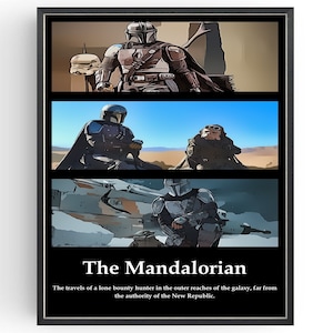 May include: A poster featuring three scenes from the Star Wars series The Mandalorian. The poster has a black frame and a white background with the title "The Mandalorian" and the tagline "The travels of a lone bounty hunter in the outer reaches of the galaxy, far from the authority of the New Republic."