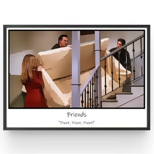 Friends Poster Pivot Quote David Schwimmer Bedroom Wall Art Movie Fanart Birthday Gift Comic Style Print Man Cave Ideas Gifts