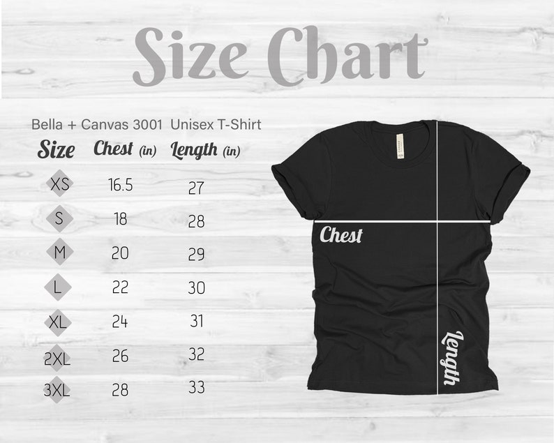 May include: Size chart for a Bella + Canvas 3001 Unisex T-Shirt. The chart shows chest and length measurements in inches for sizes XS to 3XL.