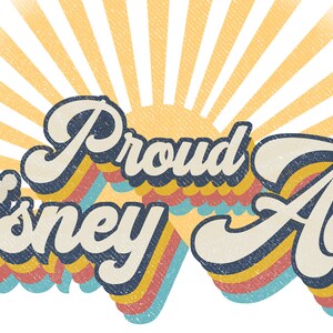 May include: A retro-style graphic with a sunburst background and the text "Proud Disney Adult" in a colorful, layered font.