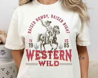 Western Wild T-shirt | Western-T-shirt cowgirl in vintage stijl | Raised Rowdy Raised Right Western Wild-uniseks-shirt voor dames