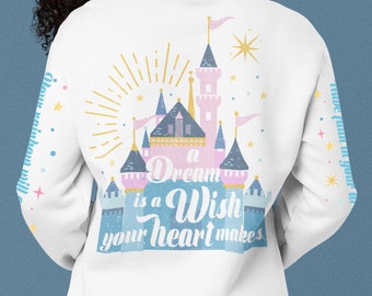 A Dream is a Wish Your Heart Makes Sweatshirt for Disneyland or Disneyworld | Castle Sweater | Gift for Disneyland Fan Sweatshirt