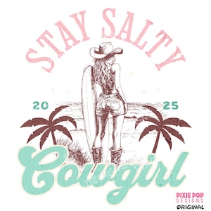 Restez salé Cowgirl fichier PNG en téléchargement numérique pour t-shirt, sublimation, impressions d'art, scrapbooking, cowgirl côtière PNG