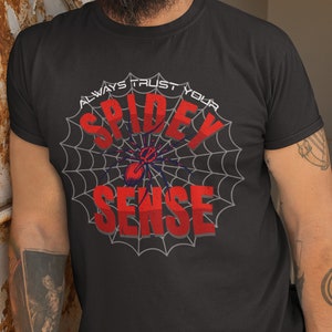 T-shirt for Spider-Man Fan, Spidey Sense Unisex Garment-Dyed Shirt Spider-Man Graphic T Shirt, Spider-Man Shirt for Men or Women
