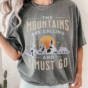 The Mountains Are Calling Unisex T Shirt for Disneyland, Disneyland shirt for Men or Women, Disneyland Vacation Shirt, Comfort Colors