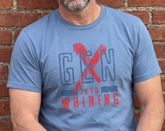 Gen X Nul Zeuren T-shirt | Retro typografie, grappig T-shirt met slogan | Generation X-shirt voor heren of dames | Cadeau voor moeder | Cadeau voor papa