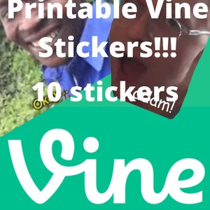 May include: Printable Vine stickers with a green background and the Vine logo. The text says "Printable Vine Stickers!!! 10 stickers".